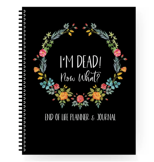 🔥I'm Dead, End Of Life Planner🔥