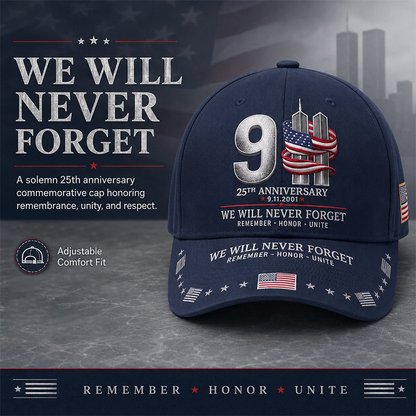 9/11 25th Anniversary We Will Never Forget Printed Memorial Baseball Cap – Unisex Patriotic Memorial Hat🧢
